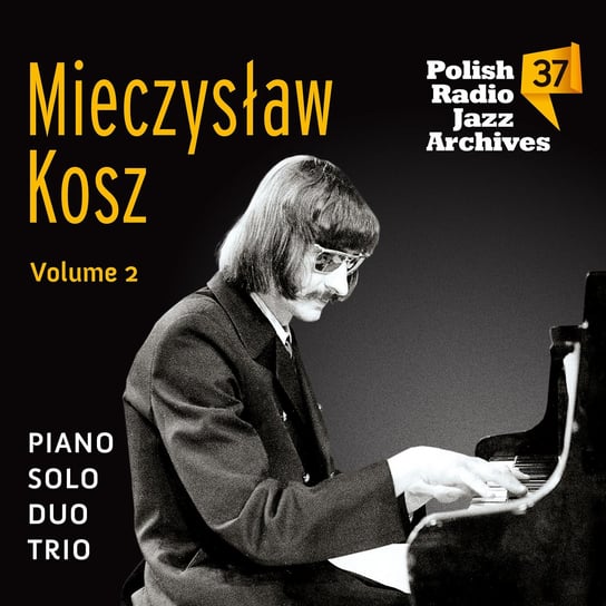 Polish Radio Jazz Archives Volume 37: Mieczysław Kosz Volume 2 Kosz Mieczysław