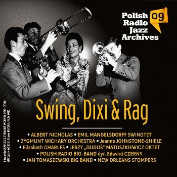 Polish Radio Jazz Archives. Volume 9: Swing, Dixi & Rag Various Artists