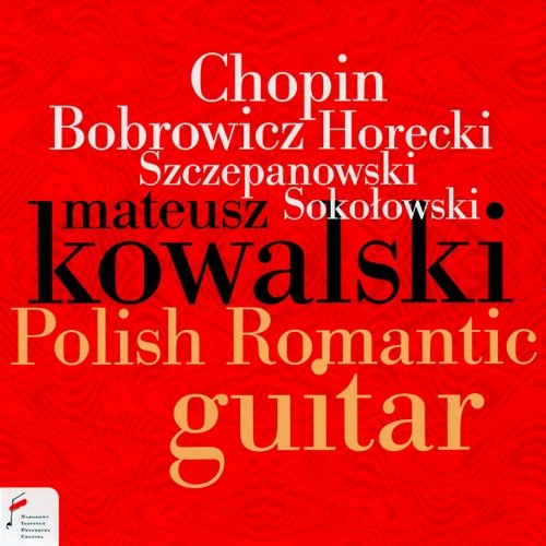 Polish Romantic Guitar Mateusz Kowalski