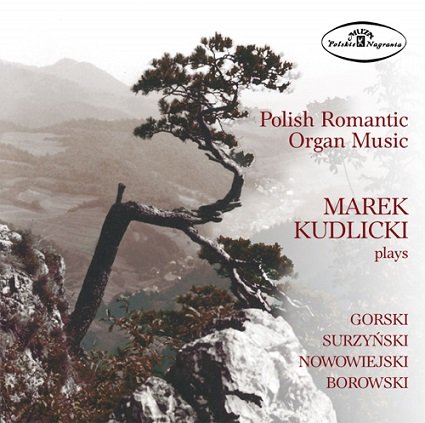 Polish Romantic Organ Music Kudlicki Marek