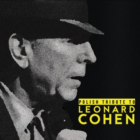 Polish Tribute to Leonard Cohen Machalica Piotr, Umer Magda, Krawczyk Krzysztof, Zembaty Maciej, Loranc Iwona, Opania Marian
