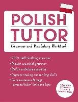 Polish Tutor: Grammar and Vocabulary. Workbook (Learn Polish with Teach Yourself) Michalak-Gray Joanna