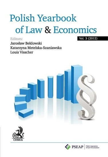 Polish Yearbook of Law and Economics. Vol. 3 Bełdowski Jarosław, Metelska-Szaniawska Katarzyna, Visscher Louis