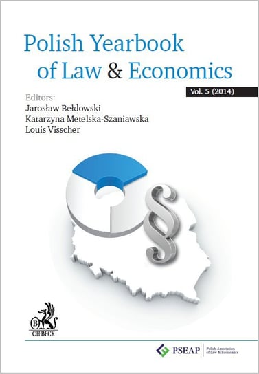 Polish Yearbook of Law & Economics. Vol. 5 Bełdowski Jarosław, Metelska-Szaniawska Katarzyna