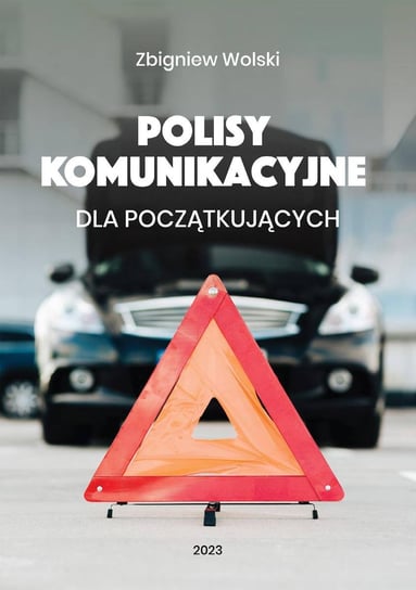 Polisy komunikacyjne dla początkujących Wolski Zbigniew