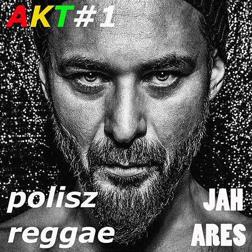 Polisz Reggae AKT#1 Jah Ares