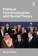 Political Communication and Social Theory Davis Aeron