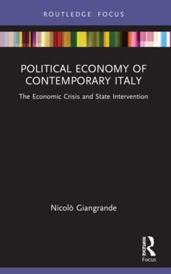 Political Economy of Contemporary Italy: The Economic Crisis and State Intervention Taylor & Francis Ltd.