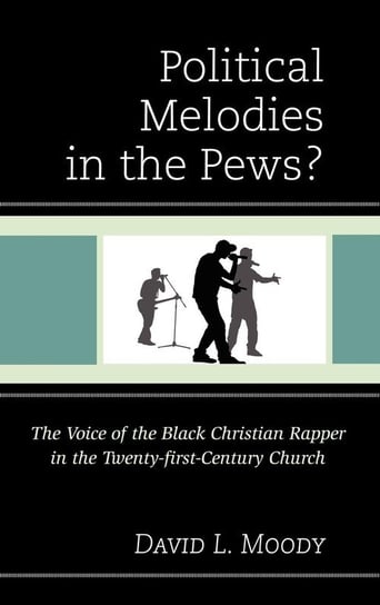 Political Melodies in the Pews? Moody David L.