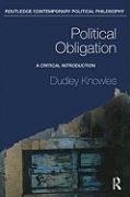 Political Obligation: A Critical Introduction Knowles Dudley