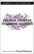 Political Order in Changing Societies Huntington Samuel