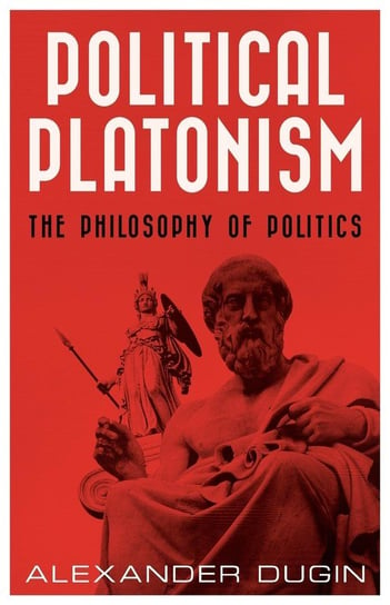 Political Platonism Dugin Alexander