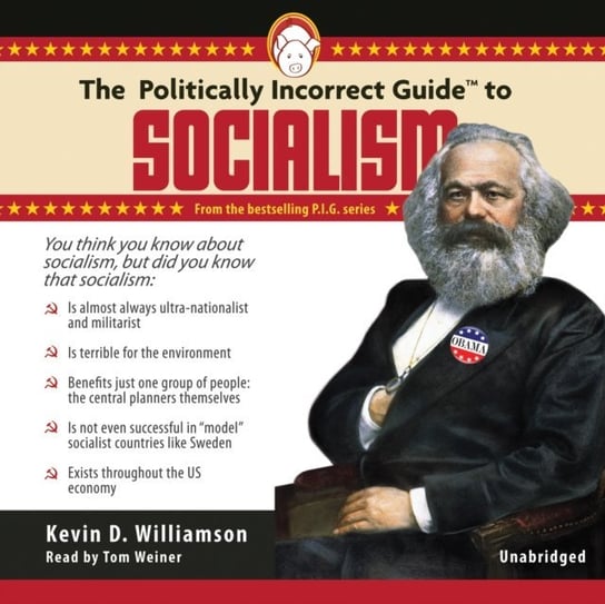 Politically Incorrect Guide to Socialism Williamson Kevin