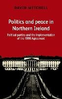 Politics and Peace in Northern Ireland Mitchell David