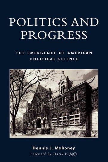 Politics and Progress Mahoney Dennis J.