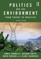 Politics and the Environment Connelly James, Smith Graham, Benson David, Saunders Clare