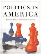 Politics in America Sparrow Bartholomew H., Dye Thomas R.