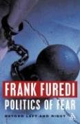 Politics of Fear Furedi Frank