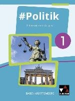 #Politik 1 Lehrbuch Baden-Württemberg Hecht Dorthe, Kirsamer Sandra, Metzger Kai, Reiter-Mayer Petra, Tuda Martina