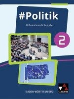 #Politik 2 Baden-Württemberg Gemeinschaftskunde Hecht Dorthe, Kirsamer Sandra, Reiter-Mayer Petra, Metzger Kai, Tuda Martina