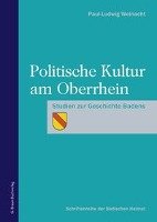 Politische Kultur am Oberrhein Weinacht Paul-Ludwig