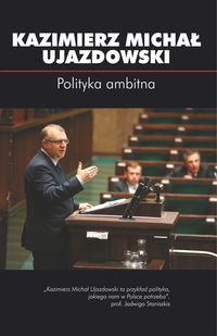 Polityka ambitna Ujazdowski Kazimierz