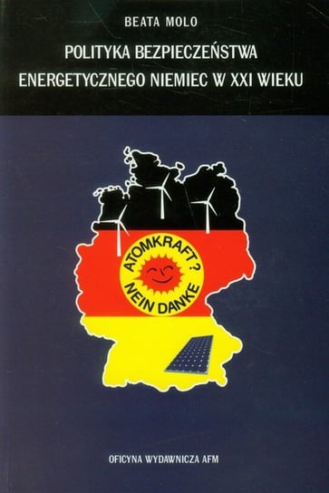 Polityka bezpieczeństwa energetycznego Niemiec w XXI wieku Molo Beata