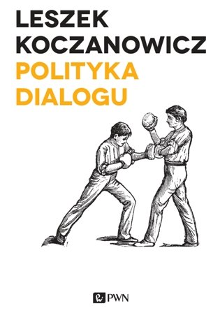 Polityka dialogu Koczanowicz Leszek