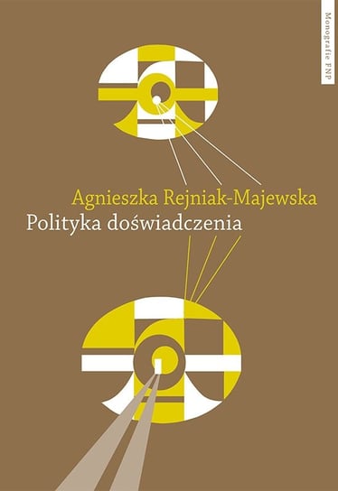 Polityka doświadczenia Rejniak-Majewska Agnieszka