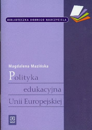 Polityka Edukacyjna Unii Europejskiej Mazińska Magdalena