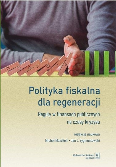 Polityka fiskalna dla regeneracji. Opracowanie zbiorowe
