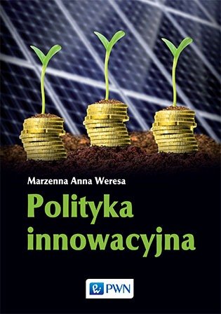 Polityka innowacyjna Weresa Marzenna A.