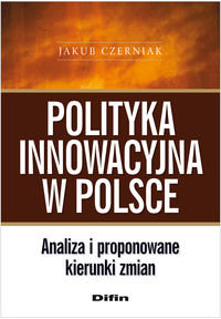 Polityka innowacyjna w Polsce Czerniak Jakub
