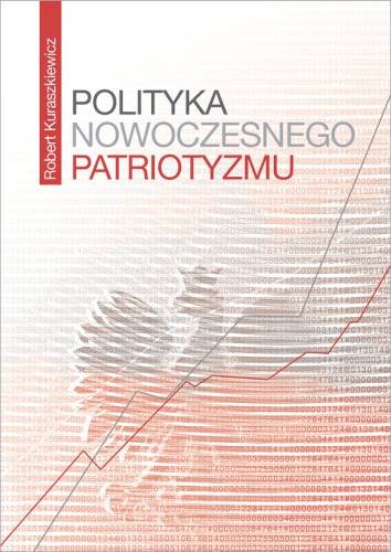 Polityka Nowoczesnego Patriotyzmu Kuraszkiewicz Robert