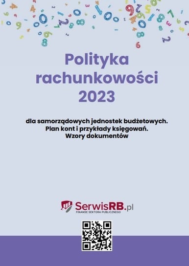 Polityka rachunkowości 2023 dla samorządowych jednostek budżetowych. Plan kont i przykłady księgowań - ebook PDF Banach Marta