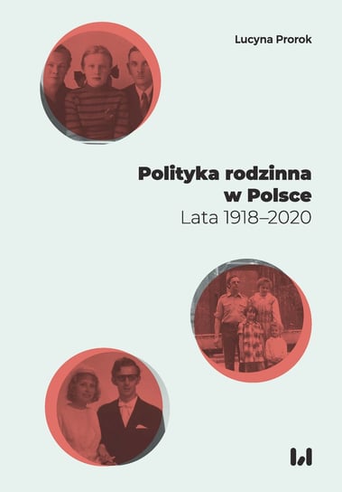 Polityka rodzinna w Polsce Prorok Lucyna