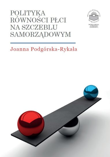 Polityka równości płci na szczeblu samorządowym Podgórska-Rykała Joanna