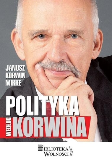 Polityka według Korwina 3S Media Sp. z o.o.