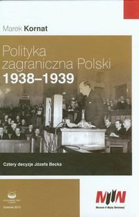 Polityka zagraniczna Polski 1938-1939 Kornat Marek