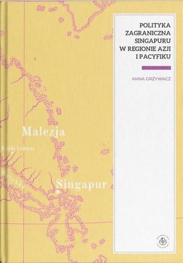 Polityka zagraniczna Singapuru w regionie Azjii... Asian Century