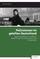 Polizistinnen im geteilten Deutschland Blum Bettina