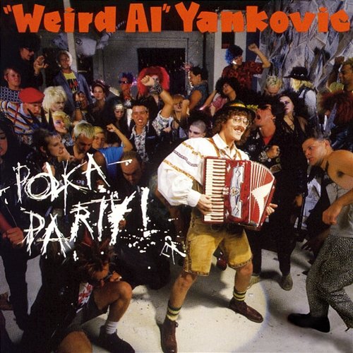 Polka Party "Weird Al" Yankovic
