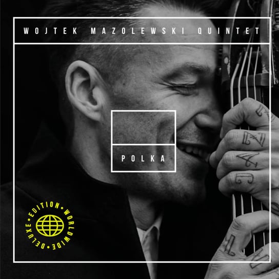 Polka (Worldwide Deluxe Edition) Wojtek Mazolewski Quintet