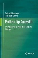 Pollen Tip Growth Springer-Verlag Gmbh, Springer International Publishing