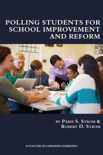 Polling Students for School Improvement and Reform Strom Paris S.