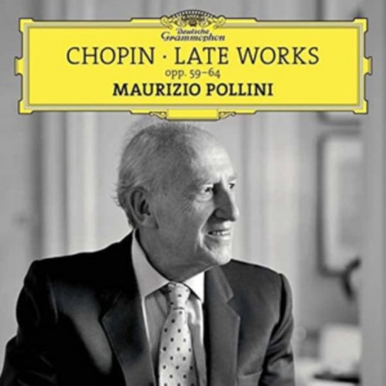 Pollini: Chopin Late Works Pollini Maurizio