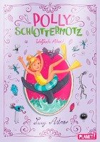 Polly Schlottermotz 4: Walfisch Ahoi! Astner Lucy