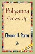 Pollyanna Grows Up Porter Eleanor H.