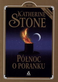 Północ o poranku Stone Katherine