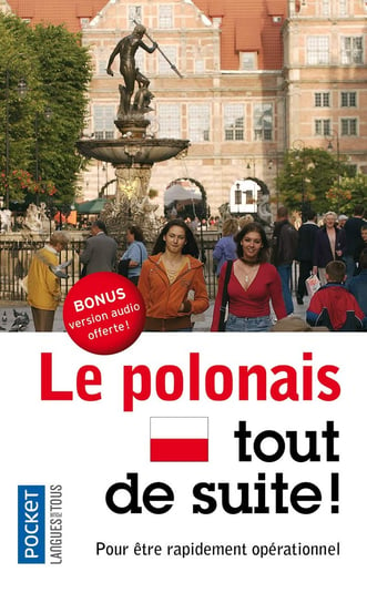 Polonais tout de suite Grzybowska Joanna, Bolgert Nathalie